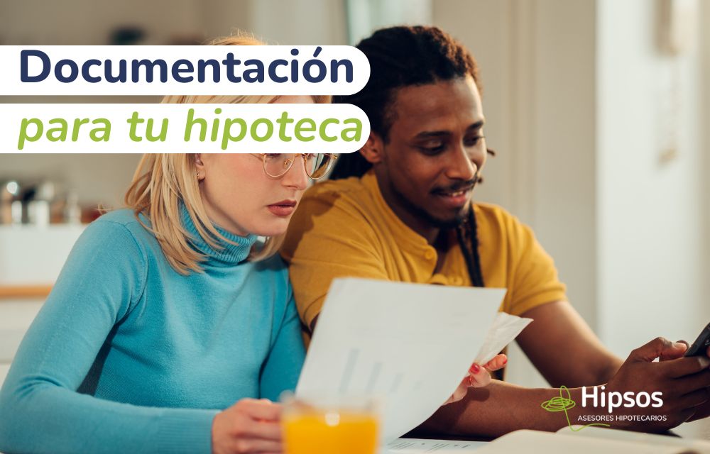 Toda la Documentación necesaria para tu Hipoteca
