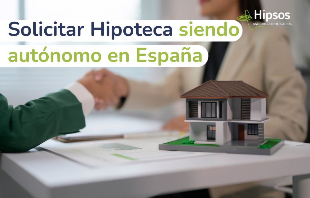 Cómo solicitar una hipoteca siendo autónomo en España
